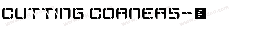 Cutting Corners字体转换